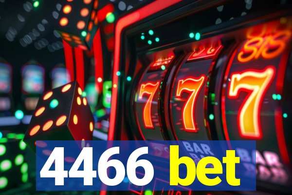 4466 bet